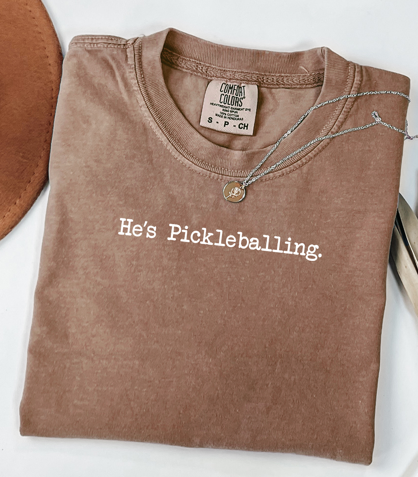 He's Pickleballing — Funny Pickleball Tee | Comfort Colors® | Father's Day Gift for the Pickleball-Obsessed