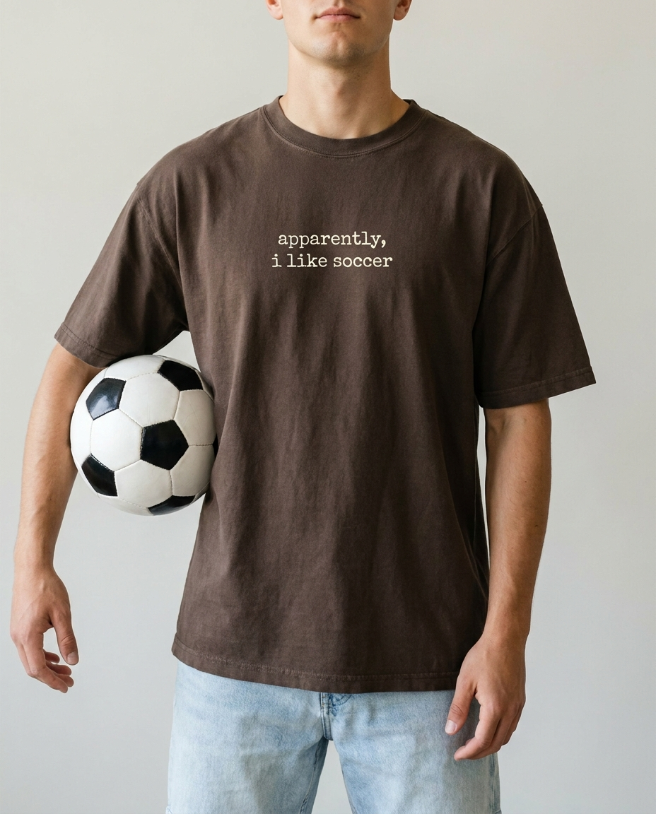 Man in espresso apparently i like soccer tee with soccer ball