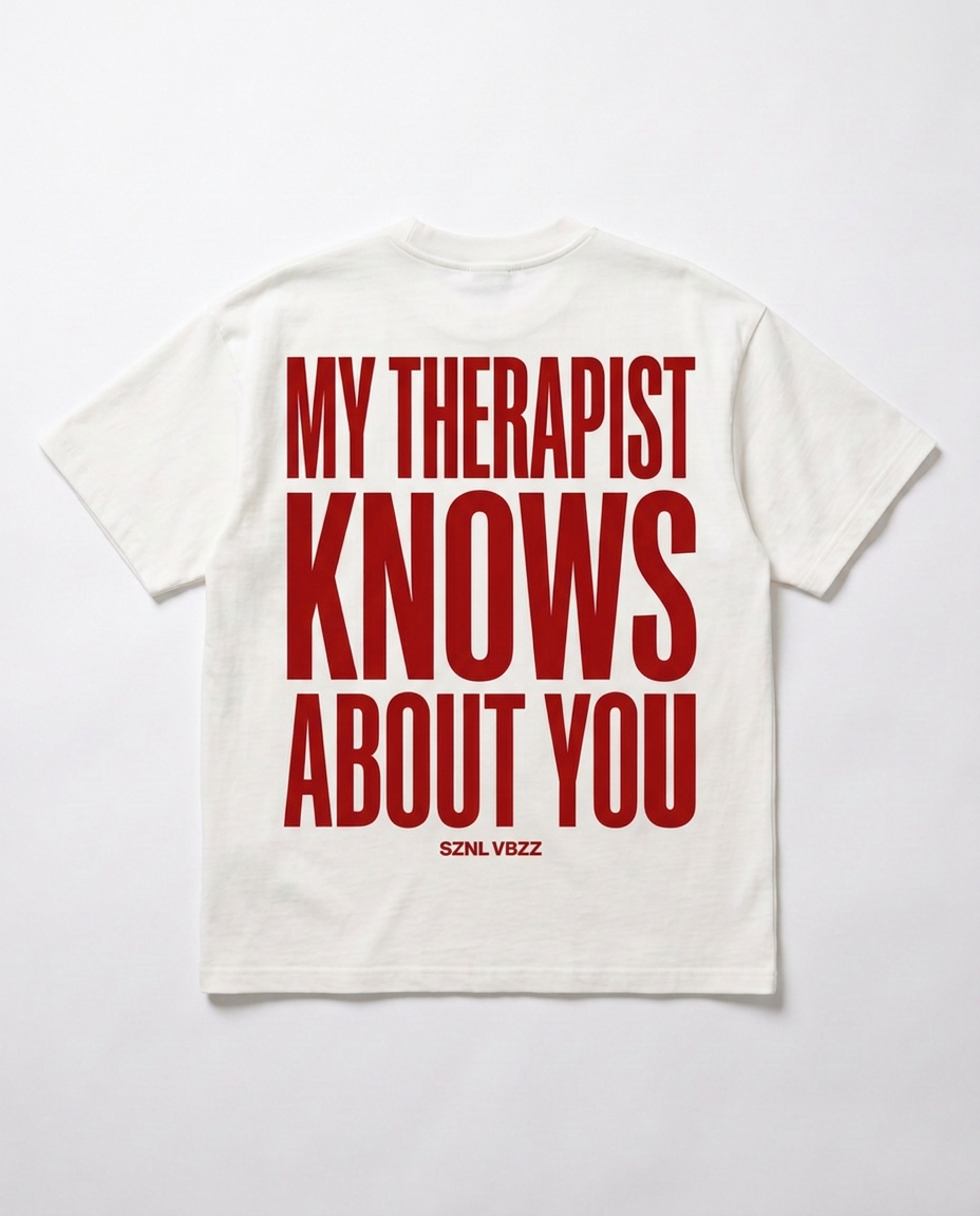 My Therapist Knows About You tee, red back print on white oversized heavyweight tee, studio flat lay