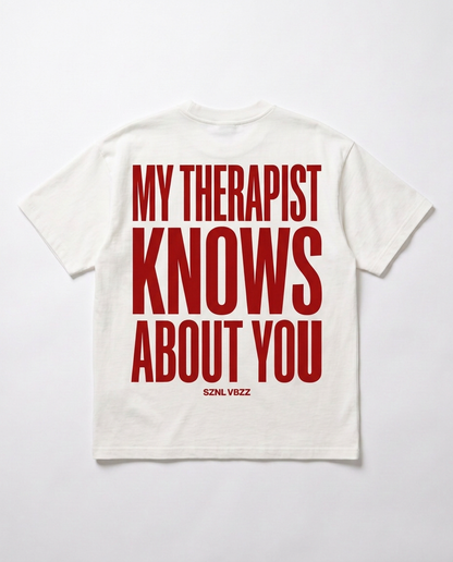 My Therapist Knows About You tee, red back print on white oversized heavyweight tee, studio flat lay