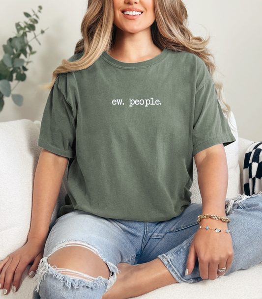 Ew. People Tee