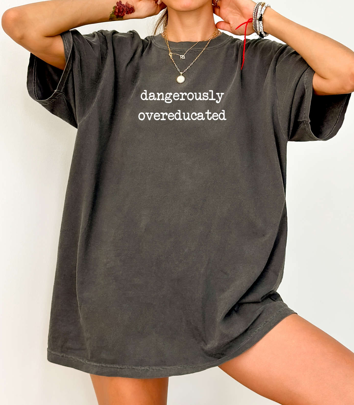 Dangerously Overeducated Tee — Perfect Gift for Grads, PhDs & Smart Asses | Comfort Colors®
