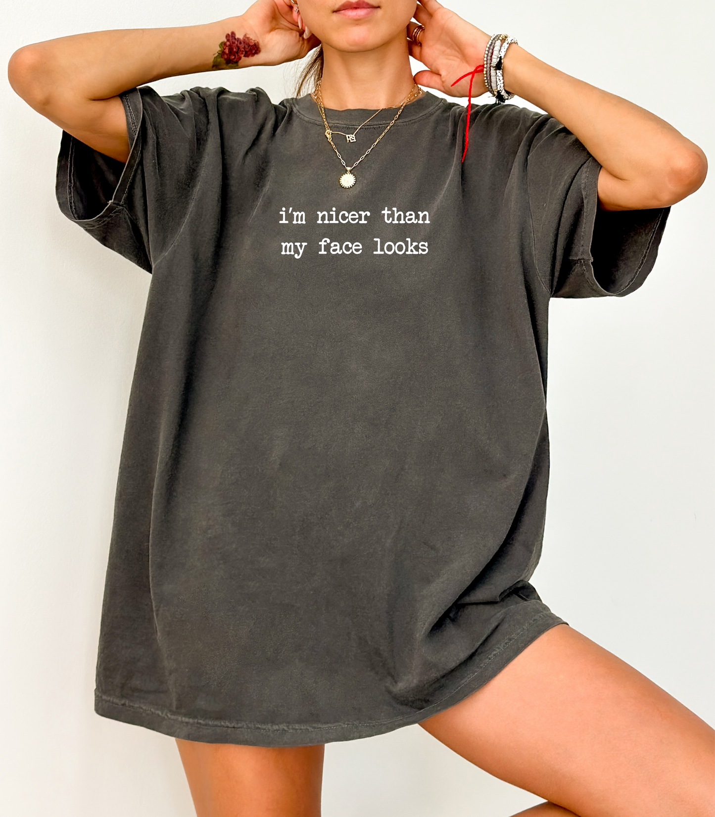 I'm Nicer Than My Face Looks Tee — The RBF Shirt That Says It All | Comfort Colors®