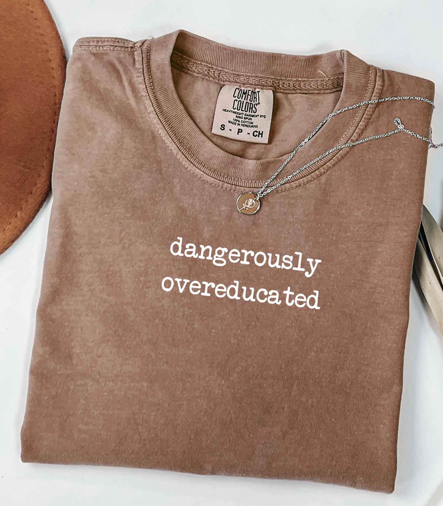 Dangerously Overeducated Tee — Perfect Gift for Grads, PhDs & Smart Asses | Comfort Colors®