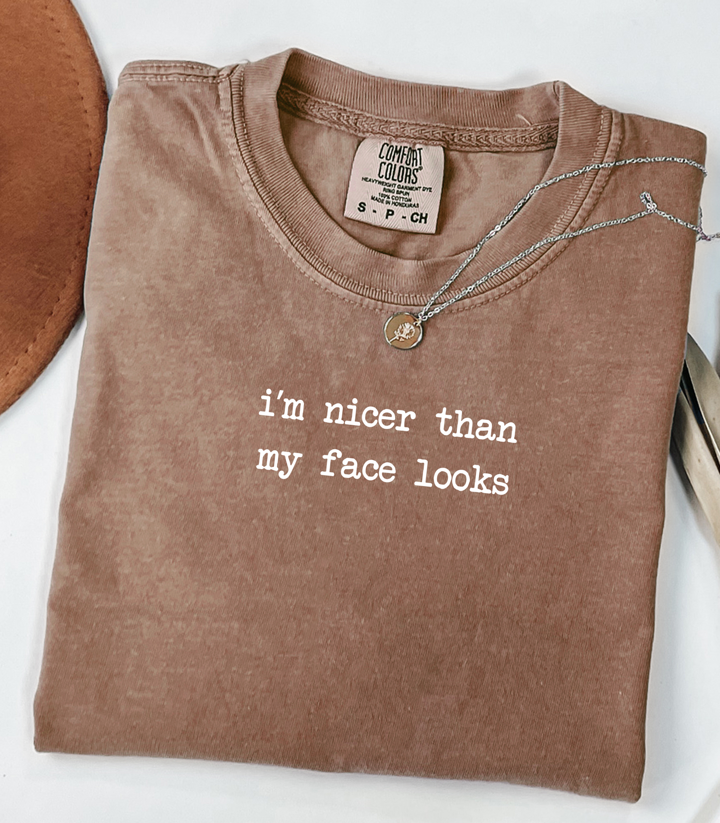 I'm Nicer Than My Face Looks Tee — The RBF Shirt That Says It All | Comfort Colors®